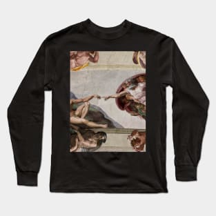 The Creation of Adam By Michelangelo Buonarroti, Touching Hands, Sistine Chapel Long Sleeve T-Shirt